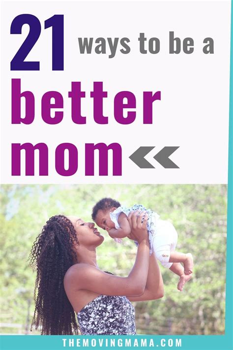 How To Be A Better Mom With 21 Simple Tricks The Moving Mama Mom