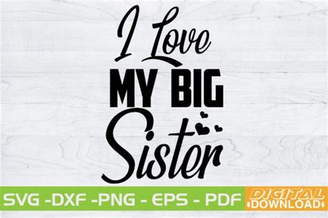 I Love My Big Sister Svg Design Graphic By Svgwow760 · Creative Fabrica