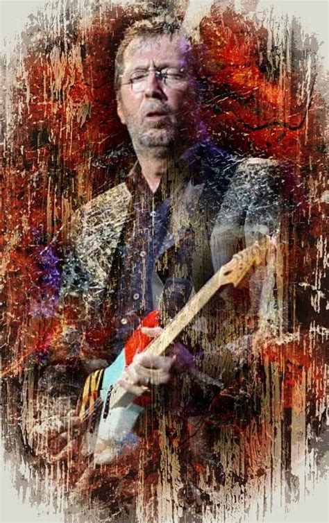Eric Clapton Art Rock N Roll Art Guitar Art Music Art
