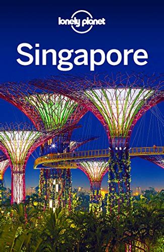 Read Lonely Planet Singapore Travel Guide By Lonely Planet