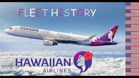 Fleet History 6 Hawaiian Airlines 🇺🇸 Youtube