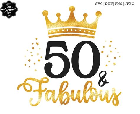 50 And Fabulous Svg 50 And Fab Svg 50th Birthday Svg For Etsy