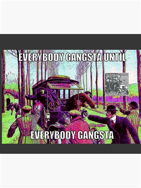 Everybody Gangsta Until Everybody Gangsta Tapestry By Anticommodities