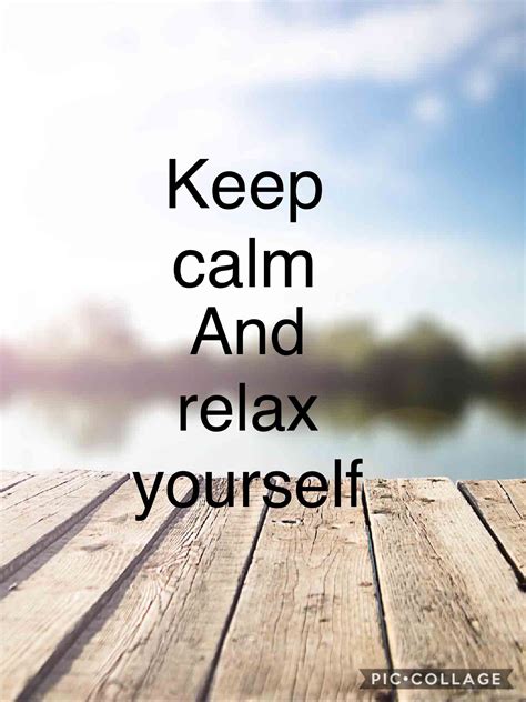 Keep Calm ⭐️⭐️ Keep Calm And Relax Keep Calm Meaningful Quotes