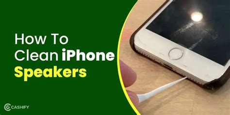 How To Clean Your Iphones Speakers A Perfect Guide