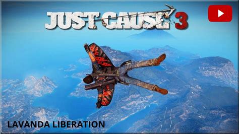 Just Cause 3 Lavanda Liberated Gameplay Walkthrough Rebel Lion