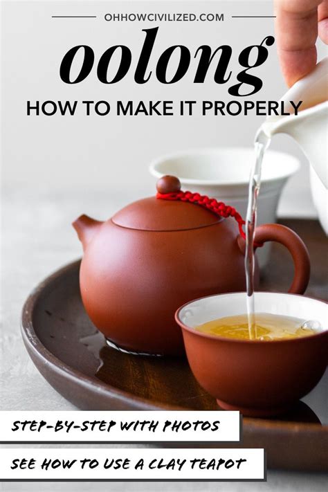 How To Make Oolong Tea In A Clay Teapot Oolong Tea Oolong Tea Recipe