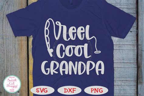 Download Reel Cool Grandpa SVG, Grandpa SVG, Grandfather, Fishing ...