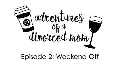 adventures of a divorced mom episode 2 youtube