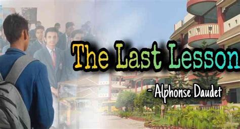 The Last Lesson Summary Class 12 English The Last Lesson By Alphonse