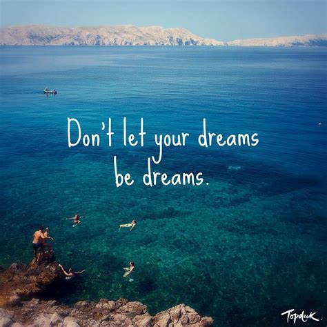 Dont Let Your Dreams Be Dreams Dream Word Dreaming Of You