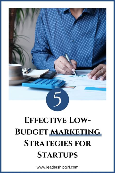 5 effective low budget marketing strategies for startups leadership girl in 2021 marketing