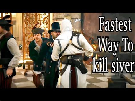 Assassins Creed Unity Fastest Way To Kill Sivert YouTube