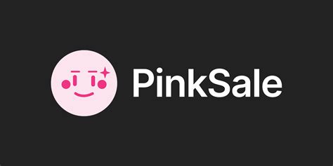 PinkSale là gì? Hướng dẫn sử dụng các tính năng cơ bản trên PinkSale