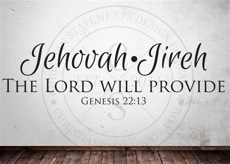Tellegrammized by the greeks , the name jehovah ( exodus 6:2 ) points to the nature of god, much like god's other names do. Jehovah-Jireh - The Lord Will Provide Vinyl Wall Statement ...