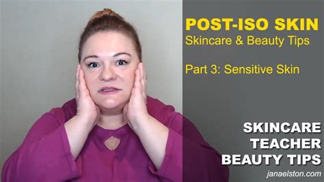 Post Iso Skincare Beauty Tips With Jana Elston Part 3 Sensitive Skin