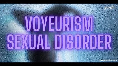 Voyeurism Sexual Disorder Youtube