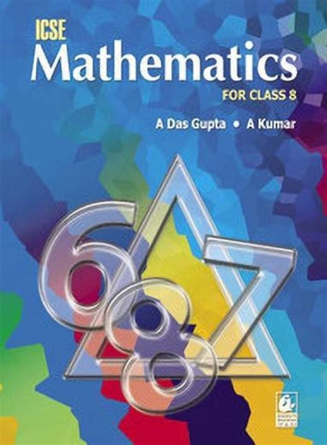 Icse Mathematics For Class 8 E1 Buy Icse Mathematics For Class 8 E1 By Gupta Asit Das At