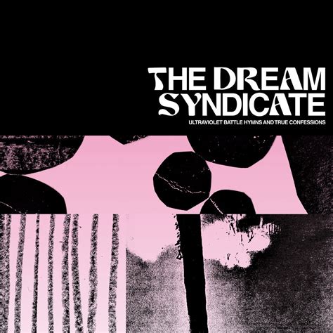 The Dream Syndicate New Album Next Week 3rd Single Now Turn Up