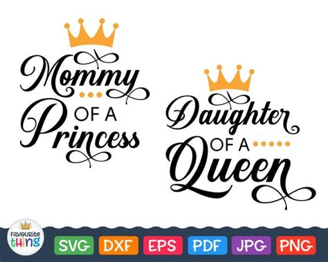 Mommy Of A Princess Svg Daughter Of A Queen Svg Wording With