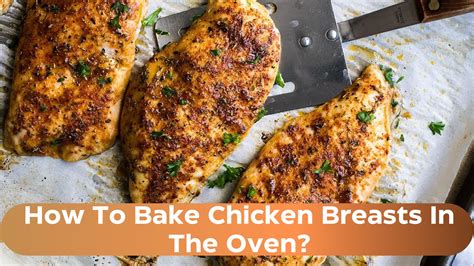 How To Bake Chicken Breasts In The Oven 2024