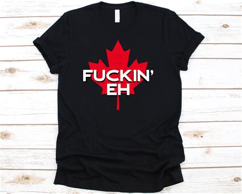Fuckin Eh Canada Shirt Funny Canada Flag Tshirt For Etsy