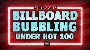 Billboard Bubbling Under 100 Top 25 July 28 2018