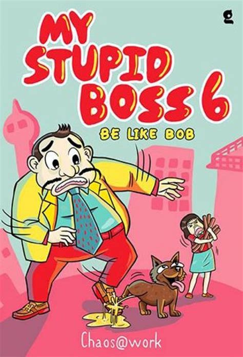 Bossman and his employees goes to vietnam to find new workers for his company, but instead of getting new workers they got a lot of new troubles. Buku My Stupid Boss 6 (promo Best Book) | Toko Buku Online ...