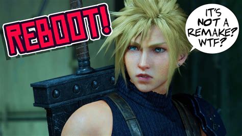 Final Fantasy Vii Remake Is A Complete Reboot Re Imagining Youtube