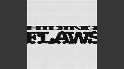 Hiding Flaws Youtube