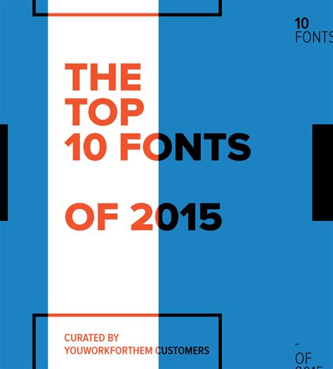 Top 10 Fonts Of 2015 Youworkforthem