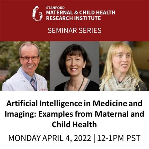 Seminars Maternal And Child Health Research Institute Stanford Medicine