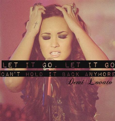 let it go demi lovato don t let them in don t let them see be the good girl you always have to be