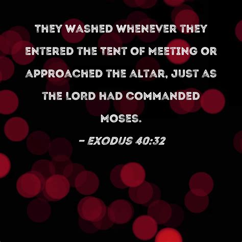 Exodus 4032 They Washed Whenever They Entered The Tent Of Meeting Or