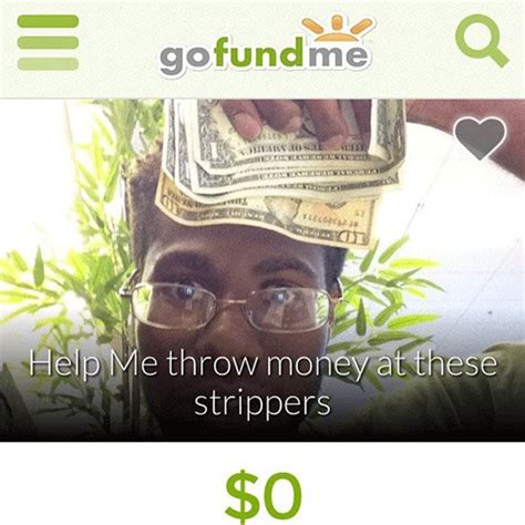 The Worst GoFundMe Campaigns The Internet Has Ever Seen
