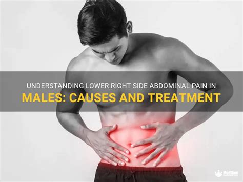 Understanding Lower Right Side Abdominal Pain In Males Causes And Treatment Medshun
