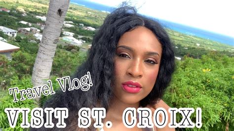 Travel Vlog Visiting St Croix U S Virgin Islands After 8 Years Away Youtube