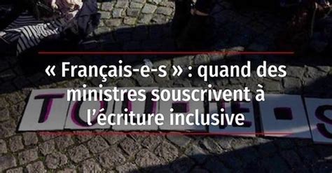 Ensemble d'attentions graphiques et syntaxiques permettant d'assurer une égalité des représentations entre les femmes et les hommes ( in manuel d'écriture inclusive. Vidéo - « Français-e-s » : quand des ministres souscrivent ...