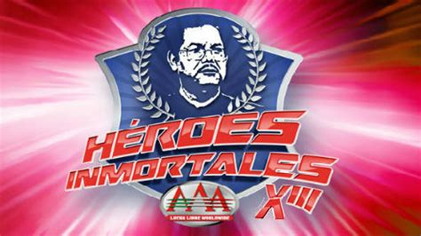 Lucha Aaa Heroes Inmortales Xiii 2019