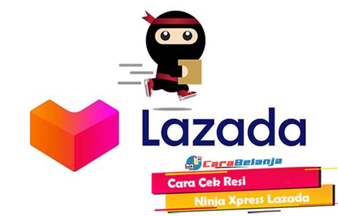 Lacak kiriman paket lazada elogistics (lel) terkurat tanpa captcha. 9 Cara Cek Resi Ninja Xpress Lazada Mudah & Cepat 2021 ...