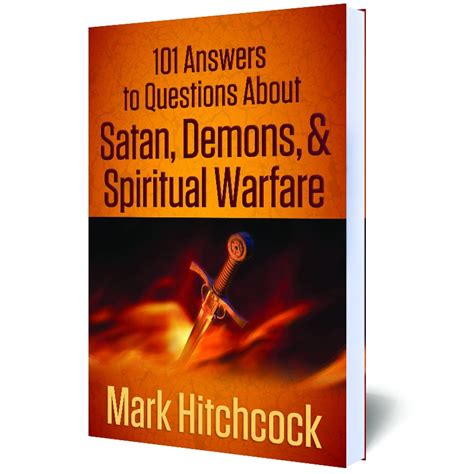 101 Answers To Questions About Satan Demons And Spiritual Warfare