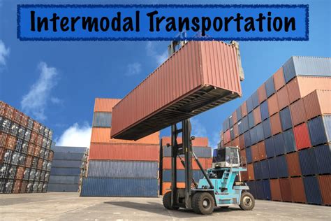 Intermodal Transportation Guide: What Is It and When Should You Use It?