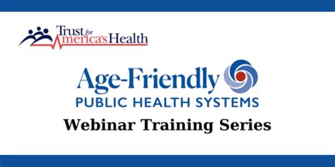 Tfah Age Friendly Public Health Systems Webinar Series