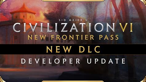 Civilization Vi September 2020 Dlc New Frontier Pass Youtube