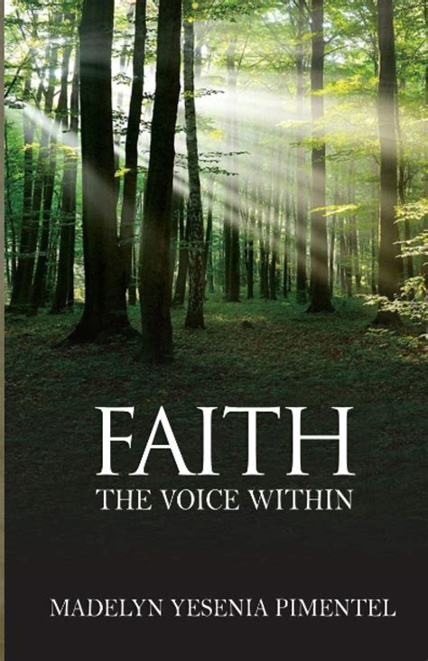 Faith The Voice Within By Madelyn Yesenia Pimentel Goodreads