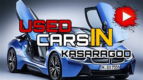 Used CARS IN KASARAGOD - YouTube