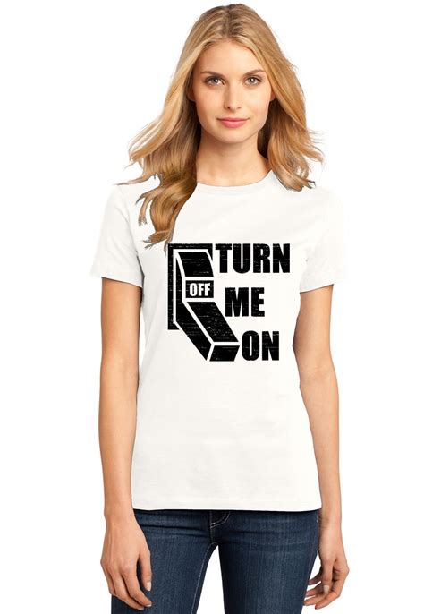 Ladies Turn Me On Soft Tee Sex Lightswitch Party Ebay