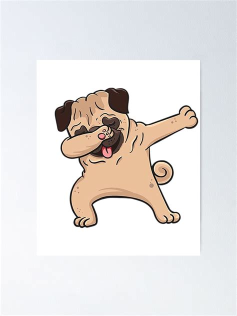 Funny Dabbing Pug Dog Dab Dance Poster For Sale By Rumtv Redbubble