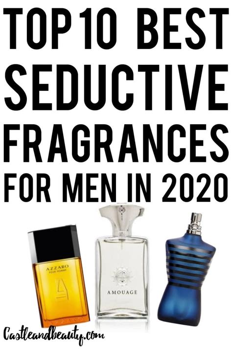 Top 10 Seductive Perfumes For Men Castle And Beauty