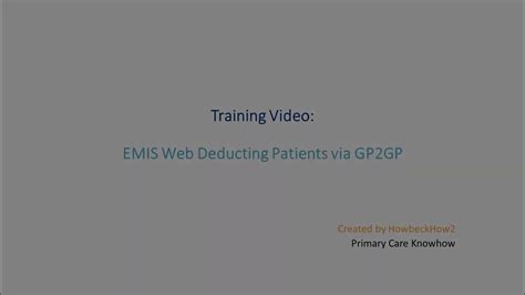 Emis Web A How2 Video On Deducting Patients Via Gp2gp Youtube